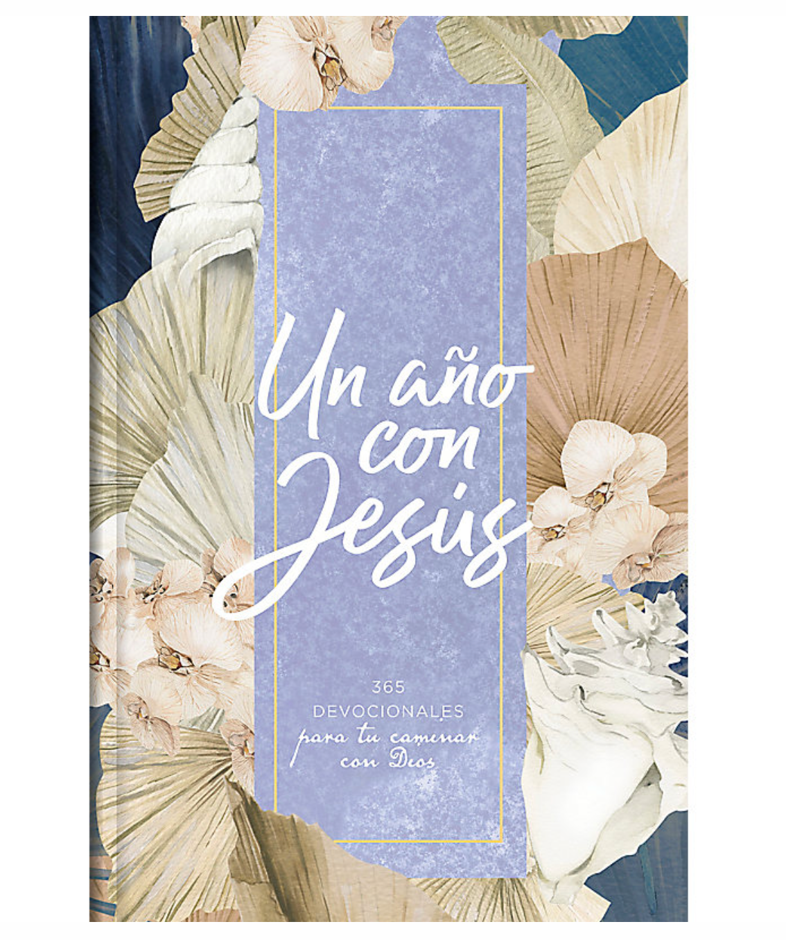 Un Año con Jesús 365 - Devocionales para tu caminar con Dios